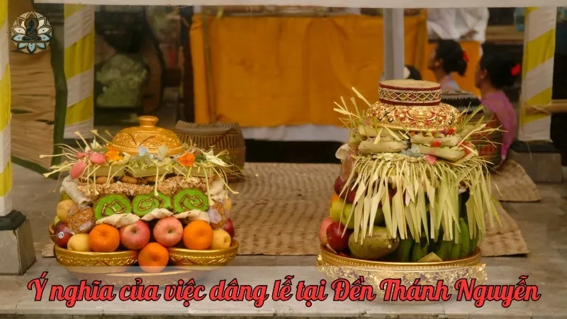 Ý nghĩa của việc dâng lễ tại Đền Thánh Nguyễn Ý nghĩa của việc dâng lễ tại Đền Thánh Nguyễn