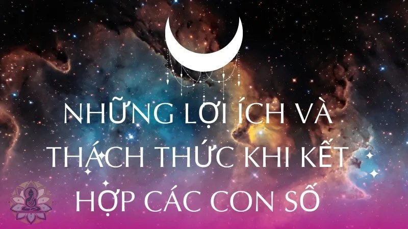 Những lợi ích và thách thức khi kết hợp các con số này