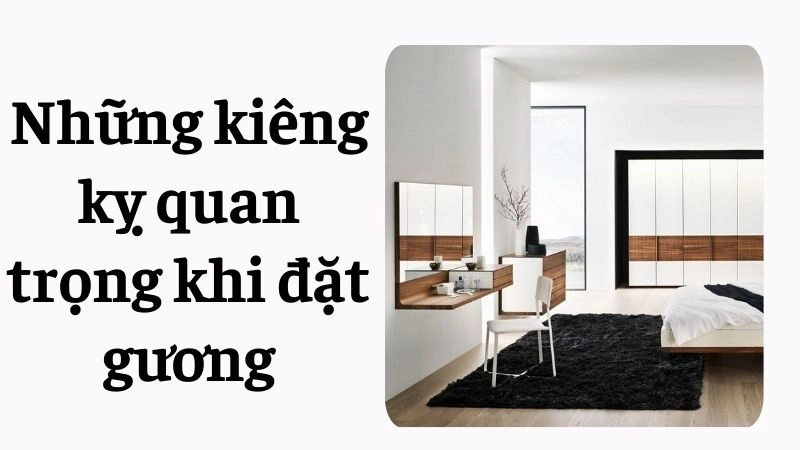 Những kiêng kỵ quan trọng khi đặt gương