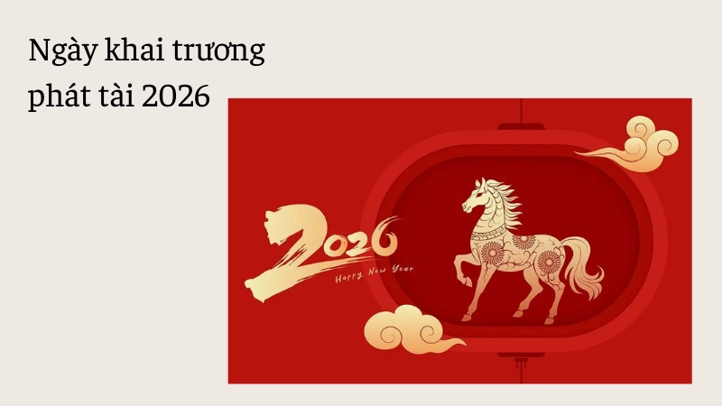 Xem ngày tốt khai trương năm 2026 phát tài